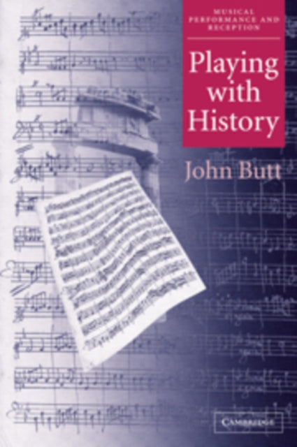 Book cover of: Playing with History. By: John Butt