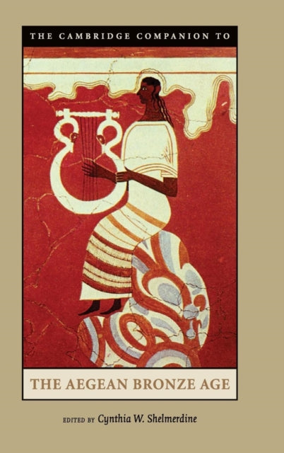 Book cover of: Cambridge Companion to the Aegean Bronze Age. By: Cynthia Shelmerdine, Cynthia W. Shelmerdine