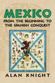 Book cover of: Mexico: Volume 1, From the Beginning to the Spanish Conquest