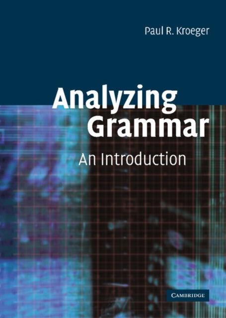 Book cover of: Analyzing Grammar. By: Paul R. Kroeger