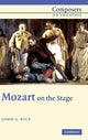 Book cover of: Mozart on the Stage. By: John A. Rice
