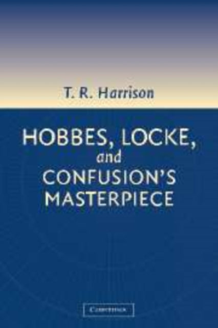 Book cover of: Hobbes, Locke, and Confusion's Masterpiece. By: Ross Harrison