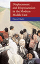 Book cover of: Displacement and Dispossession in the Modern Middle East. By: Dawn Chatty