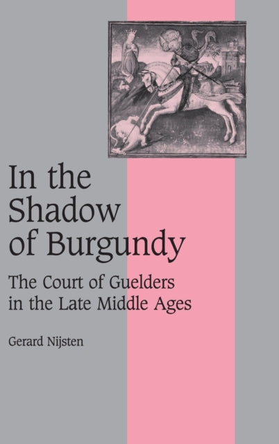 Book cover of: In the Shadow of Burgundy. By: Gerard Nijsten
