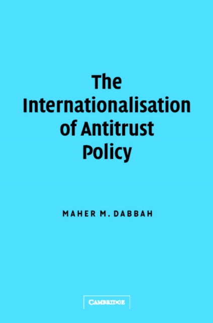 Book cover of: Internationalisation of Antitrust Policy