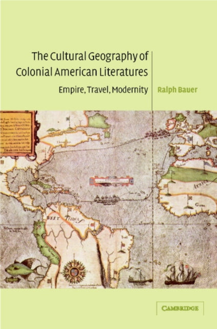 Book cover of: Cultural Geography of Colonial American Literatures