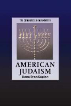The Cambridge Companion to American Judaism