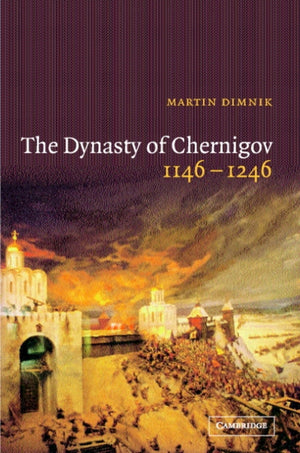 The Dynasty of Chernigov, 1146–1246