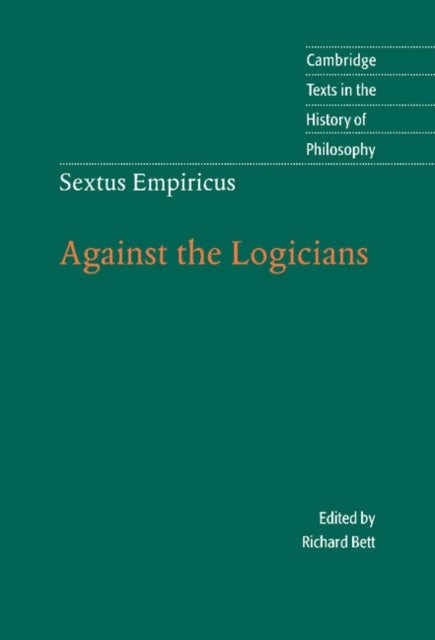 Book cover of: Sextus Empiricus: Against the Logicians. By: Richard Bett