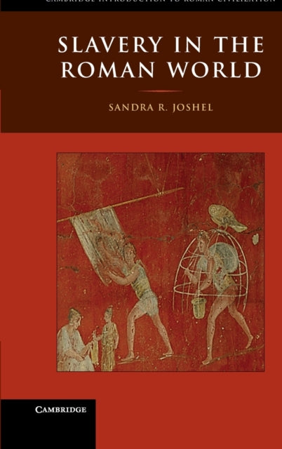 Book cover of: Slavery in the Roman World. By: Sandra R. Joshel