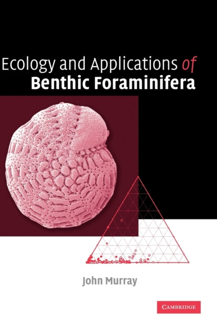 Book cover of: Ecology and Applications of Benthic Foraminifera. By: John W. Murray