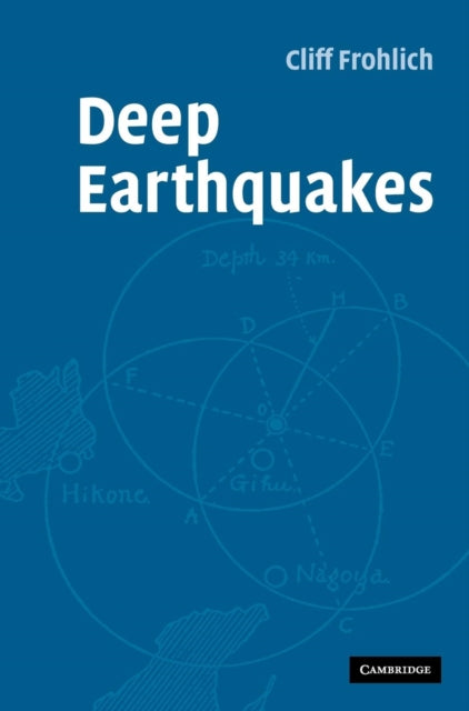 Book cover of: Deep Earthquakes. By: Cliff Frohlich
