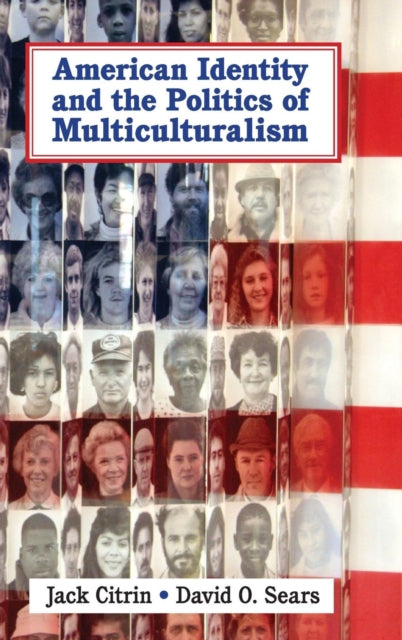 Book cover of: American Identity and the Politics of Multiculturalism. By: Jack Citrin