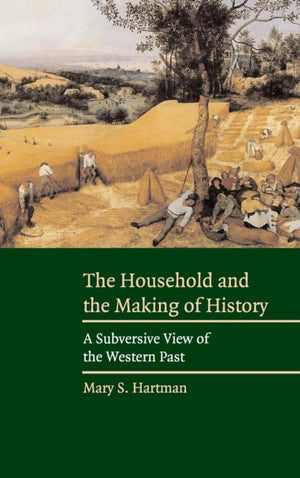 Household and the Making of History