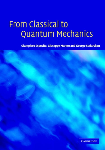 From Classical to Quantum Mechanics