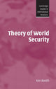Book cover of: Theory of World Security. By: Ken Booth