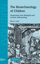 Book cover of: Bioarchaeology of Children. By: Mary E. Lewis, Lewis, Mary E.