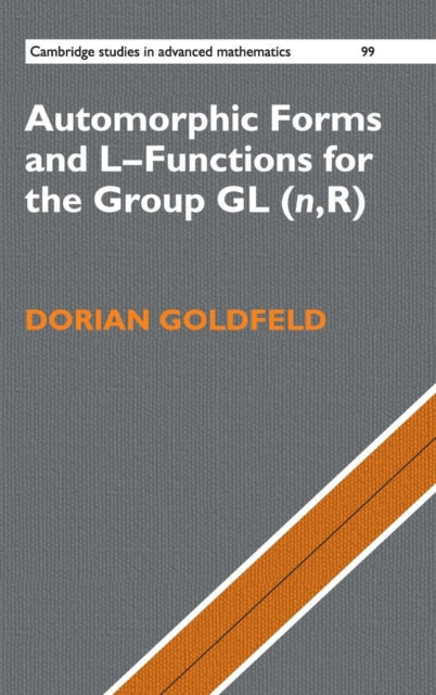 Book cover of: Automorphic Forms and L-Functions for the Group GL(n,R). By: Dorian Goldfeld