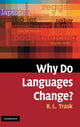 Book cover of: Why Do Languages Change?. By: Larry Trask