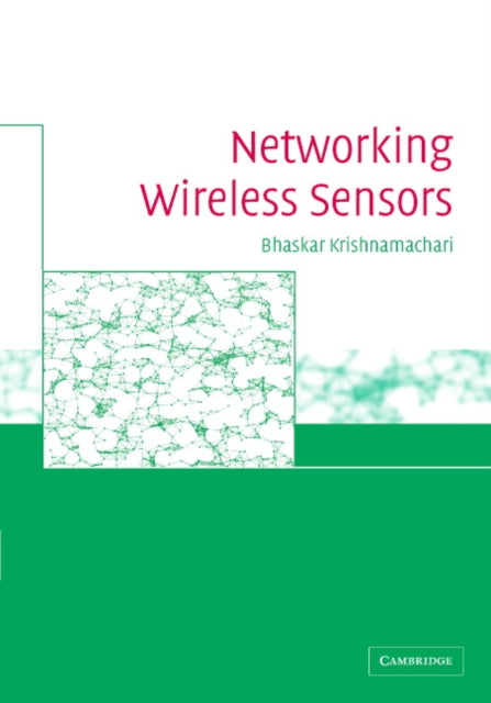 Book cover of: Networking Wireless Sensors. By: Bhaskar Krishnamachari
