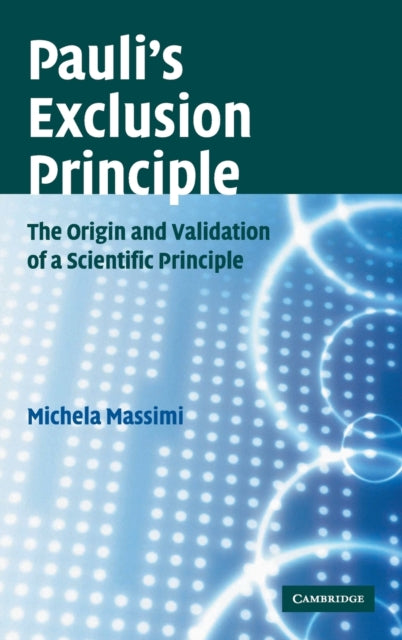 Book cover of: Pauli's Exclusion Principle. By: Michela Massimi