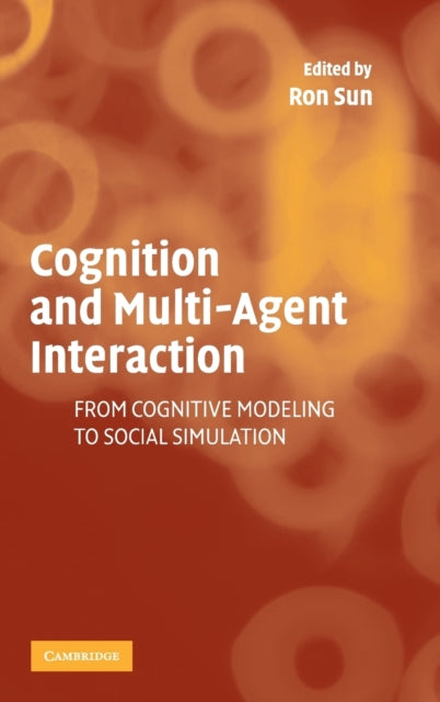 Book cover of: Cognition and Multi-Agent Interaction. By: Ron Sun