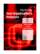 Book cover of: Mastering Your Organization's Processes. By: John O'Connell