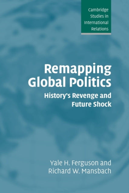 Book cover of: Remapping Global Politics. By: Yale H. Ferguson
