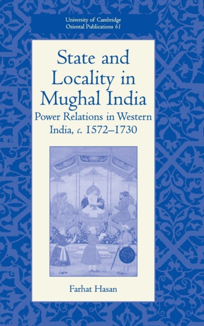 Book cover of: State and Locality in Mughal India