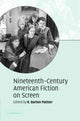 Book cover of: Nineteenth-Century American Fiction on Screen. By: R. Barton Palmer