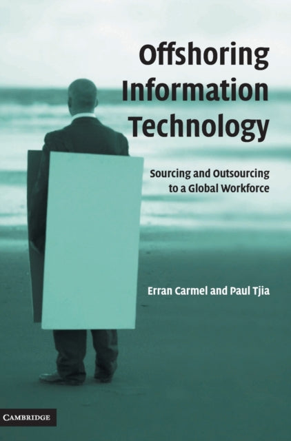 Book cover of: Offshoring Information Technology. By: Erran Carmel