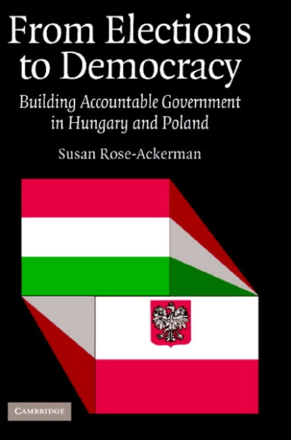 Book cover of: From Elections to Democracy. By: Susan Rose-Ackerman