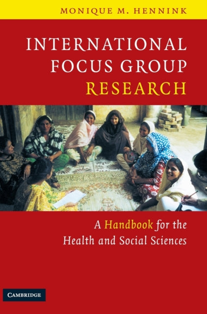 Book cover of: International Focus Group Research. By: Monique M. Hennink