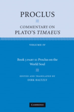 Proclus: Commentary on Plato's Timaeus, Part 2, Proclus on the World Soul