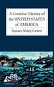 Book cover of: Concise History of the United States of America. By: Susan-Mary Grant