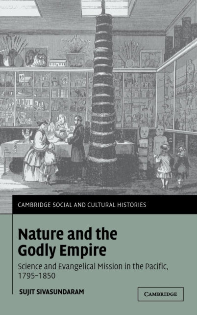 Book cover of: Nature and the Godly Empire. By: Sujit Sivasundaram