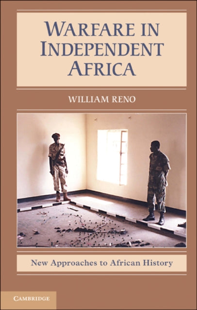Book cover of: Warfare in Independent Africa. By: William Reno
