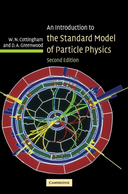 Book cover of: Introduction to the Standard Model of Particle Physics. By: W. N. Cottingham