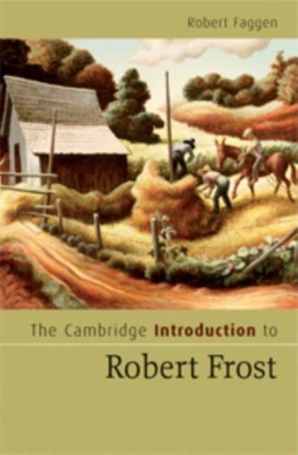 Book cover of: Cambridge Introduction to Robert Frost. By: Robert Faggen