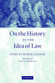 Book cover of: On the History of the Idea of Law. By: Shirley Robin Letwin