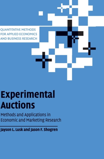 Book cover of: Experimental Auctions. By: Jayson L. Lusk