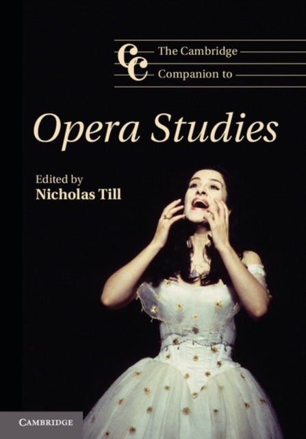 Book cover of: Cambridge Companion to Opera Studies. By: Nicholas Till