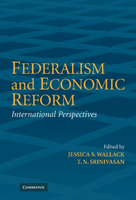 Book cover of: Federalism and Economic Reform