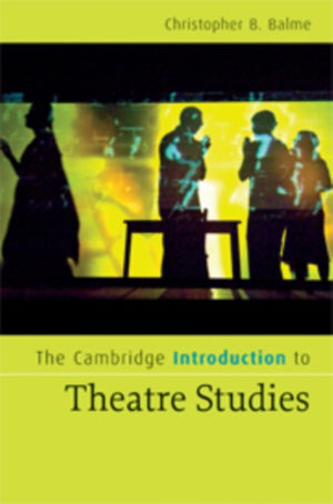 Cambridge Introduction to Theatre Studies
