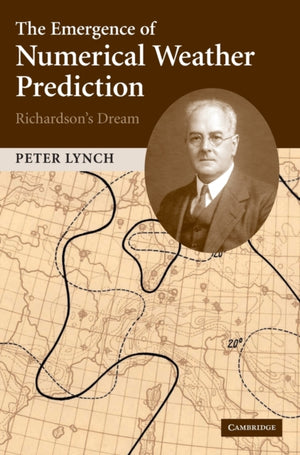 Emergence of Numerical Weather Prediction: Richardson's Dream