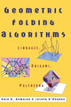 Book cover of: Geometric Folding Algorithms. By: Erik D. Demaine