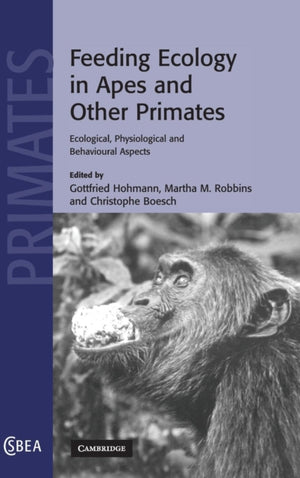 Feeding Ecology in Apes and Other Primates