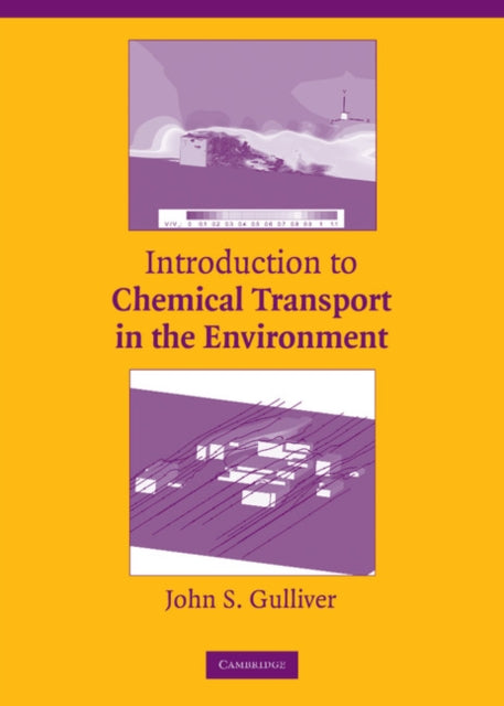 Book cover of: Introduction to Chemical Transport in the Environment. By: John S. Gulliver