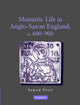 Book cover of: Monastic Life in Anglo-Saxon England, c.600–900. By: Sarah Foot