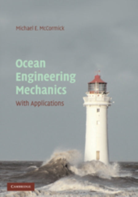 Book cover of: Ocean Engineering Mechanics. By: Michael E. McCormick